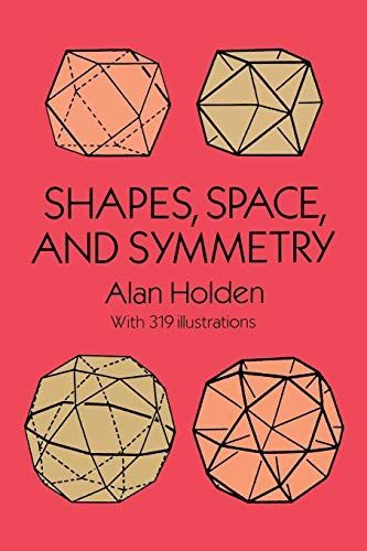 Shapes, Space, and Symmetry
