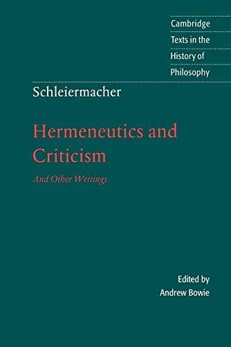 Schleiermacher: Hermeneutics and Criticism