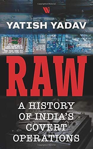 RAW, a History of India's Covert Operations