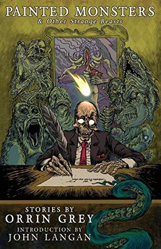 Painted Monsters and Other Strange Beasts