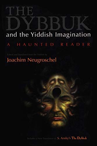 The Dybbuk and the Yiddish Imagination