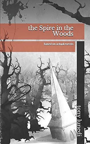 The Spire in the Woods