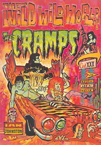 The Wild Wild World of the Cramps