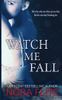 Watch Me Fall