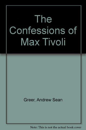 The Confessions of Max Tivoli