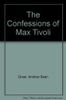The Confessions of Max Tivoli