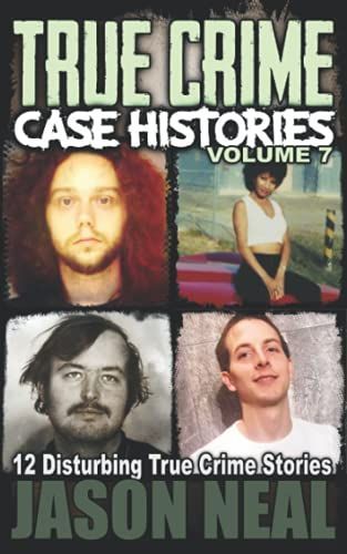 True Crime Case Histories - Volume 7