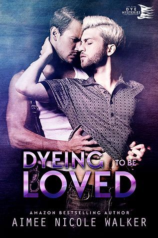 Dyeing to be Loved