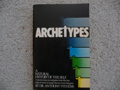 Archetypes, a Natural History of the Self