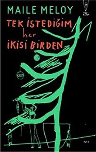 Tek Istedigim Her Ikisi Birden
