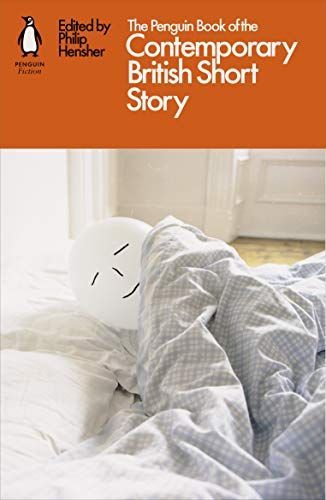 The Penguin Book of the Contemporary British Short Story