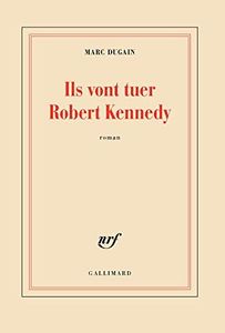Ils vont tuer Robert Kennedy