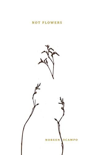 Not Flowers