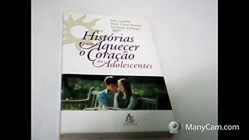 Histórias para aquecer o coração dos adolescentes