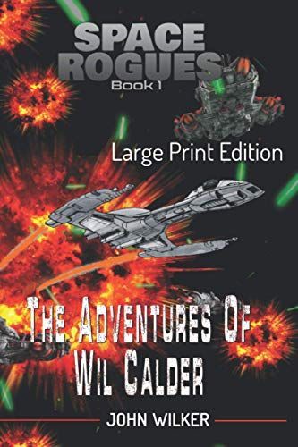Space Rogues: The Epic Adventures of Wil Calder, Space Smuggler