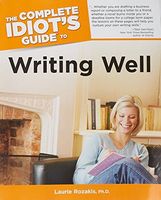 The Complete Idiot's Guide to Writing Well