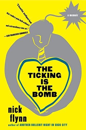 The Ticking Is the Bomb: A Memoir