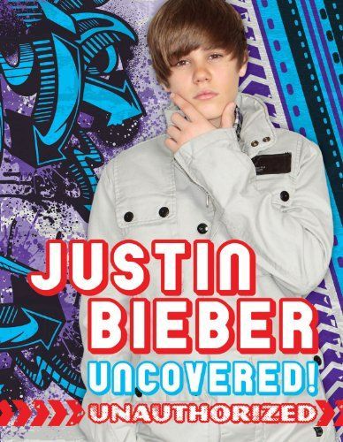 Justin Bieber Uncovered!