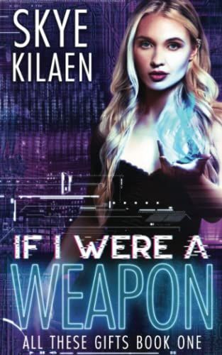 If I Were a Weapon