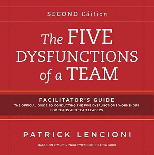 The Five Dysfunctions of a Team