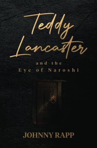 Teddy Lancaster and the Eye of Naroshi