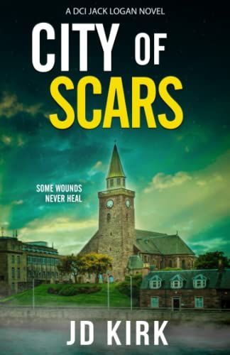 City of Scars (DCI Logan Crime Thrillers #14)