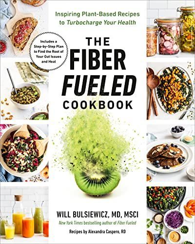 The Fiber Fueled Cookbook