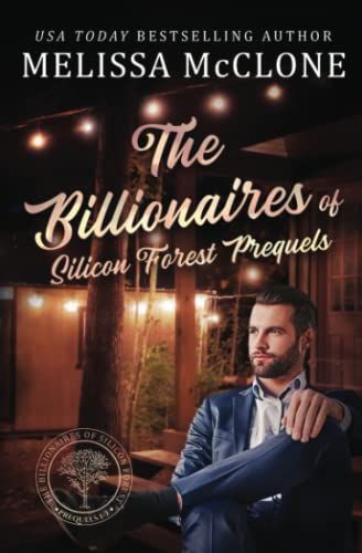 The Billionaires of Silicon Forest Prequels: Books 1-3