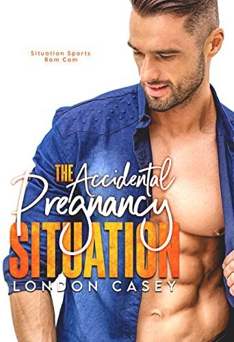 The Accidental Pregnancy Situation