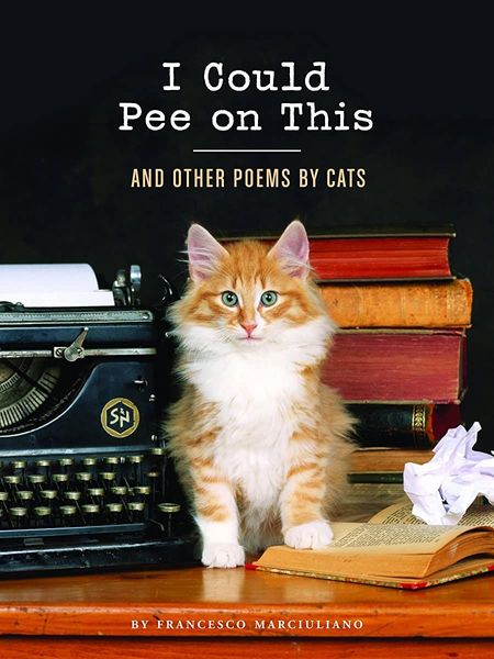 I Can Pee on This and Other Poems by Cats