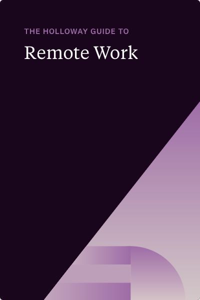 The Holloway Guide to Remote Work