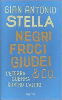 Negri, froci, giudei & co.