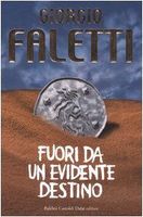 Fuori da un evidente destino
