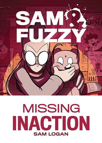 Sam & Fuzzy Missing Inaction