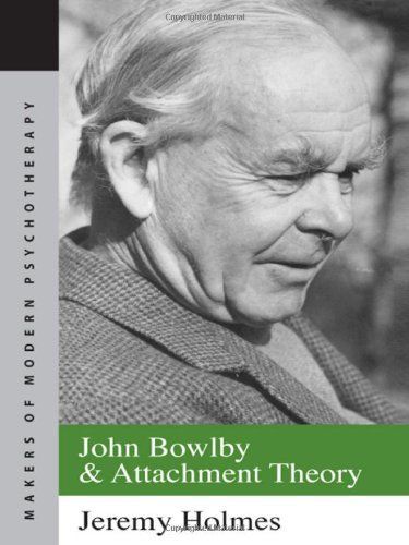 John Bowlby and Attachment Theory