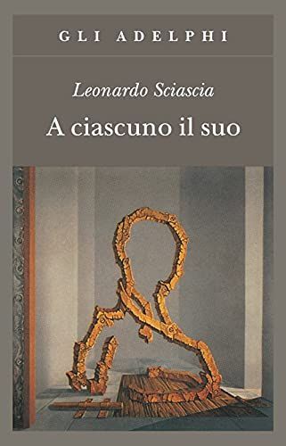 A' Ciascuno Il Suo (Gli Adelphi)