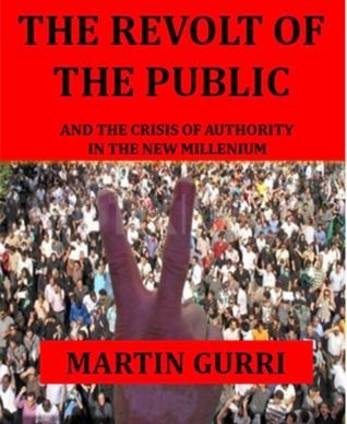 The Revolt of the Public and the Crisis of Authority