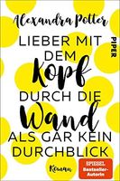 Lieber mit dem Kopf durch die Wand als gar kein Durchblick