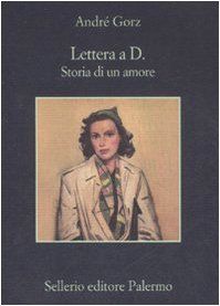 Lettera a D. Storia di un amore