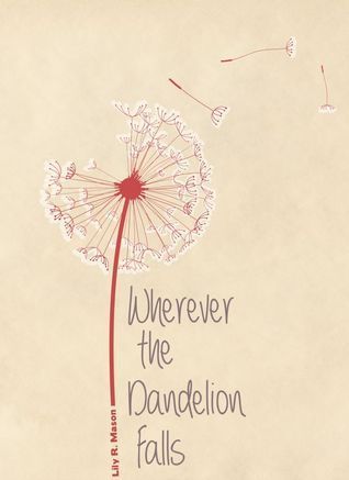 Wherever the Dandelion Falls