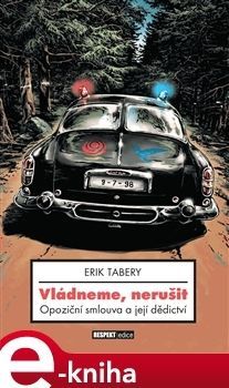 Vládneme, nerušit. Opoziční smlouva a její dědictví