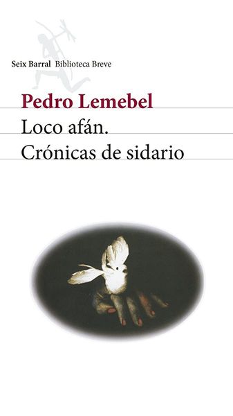 Loco afán. Crónicas de sidario