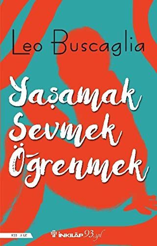 Yasamak, Sevmek ve Ögrenmek