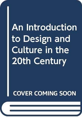 An Introduction to Design and Culture in the Twentieth Century