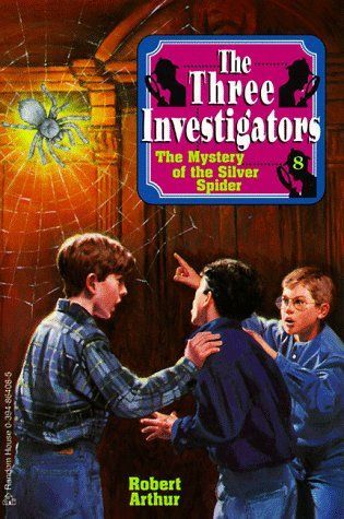 The Three Investigators in the Mystery of the Silver Spider