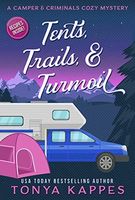 Tents, Trails & Turmoil