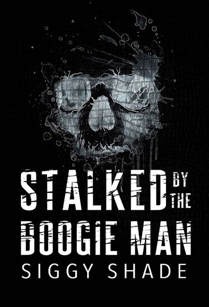 Stalked by the Boogie Man
