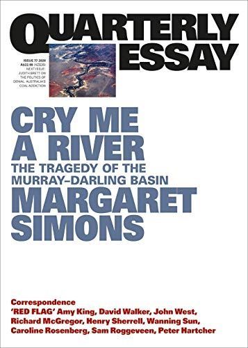 Margaret Simons on Water, Drought, Food and Politics - the Murray Darling Basin:Quarterly Essay 77