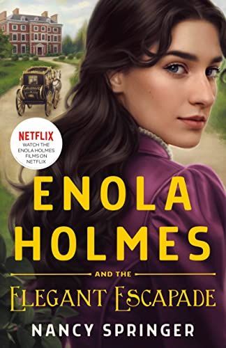 Enola Holmes and the Elegant Escapade