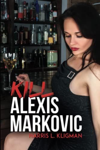 Kill Alexis Markovic